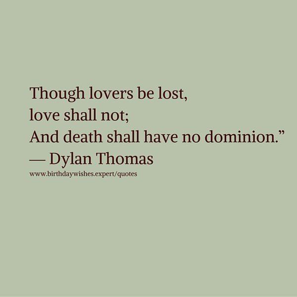 a green background with the words though lovers be lost, love shall not and death shall have no dominion