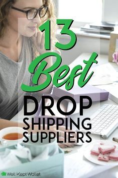 a woman sitting in front of a computer with the words 13 best drop shipping supplies