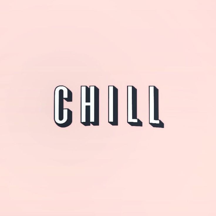 the word chill spelled in black letters on a pink background with white and gray accents