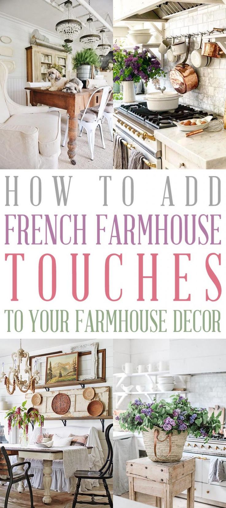 the interior of a french farmhouse with text overlaying how to add french farmhouse house touches to your farmhouse style decor