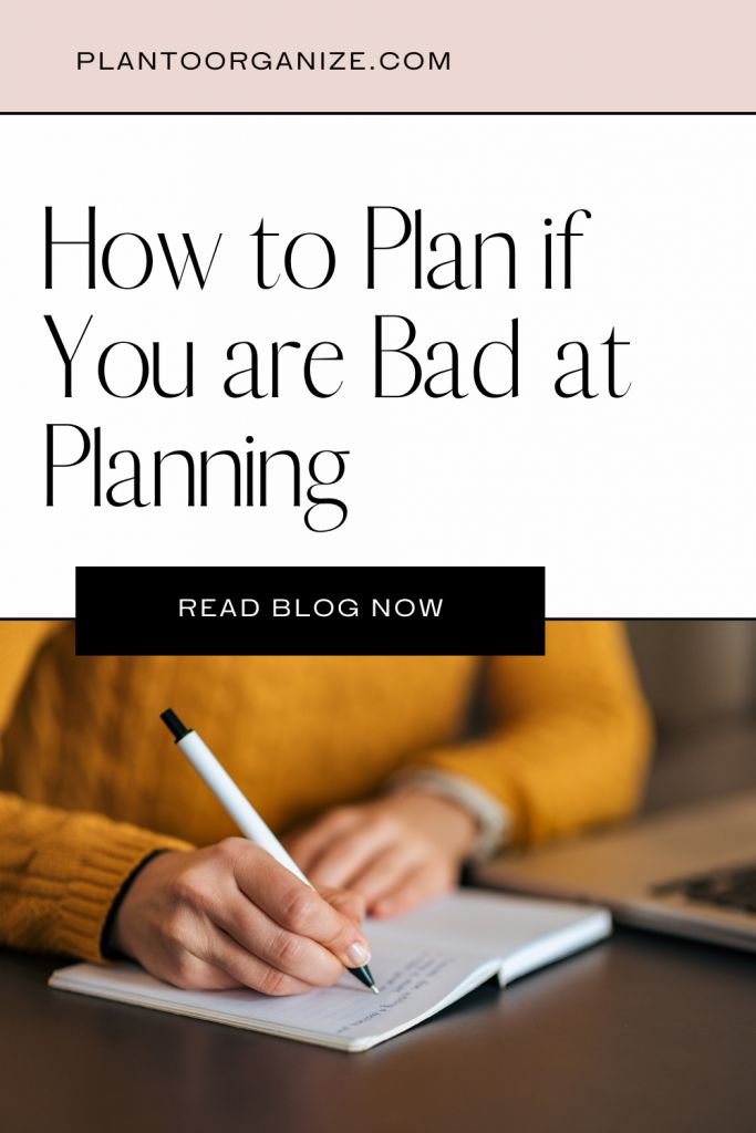 a person writing on a notebook with the title how to plan if you are bad at planning