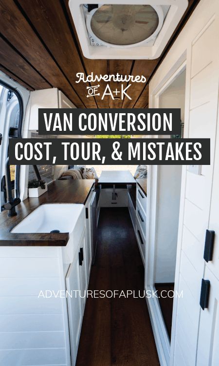 an rv with the words van conversion cost, tour and mistakes