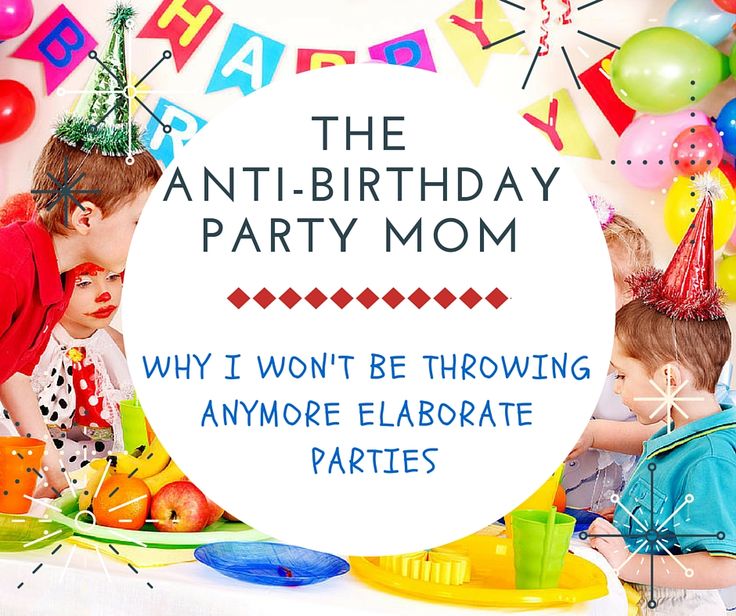 two children are sitting in front of a birthday party sign that says, the anti - birthday party mom why i won't be throwing anmore elaborate parties