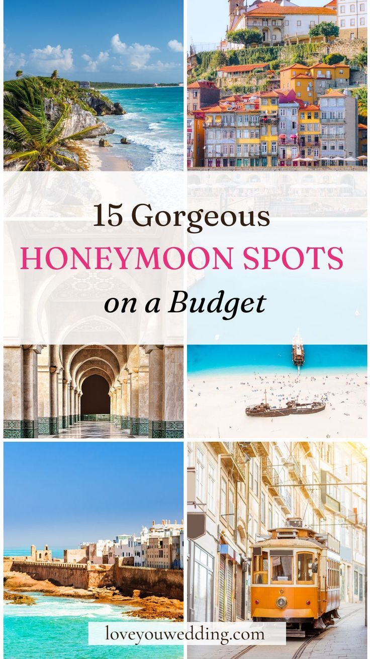 the top ten honeymoon spots on a budget with text overlay that reads, 15 gorgeous honeymoon spots on a budget