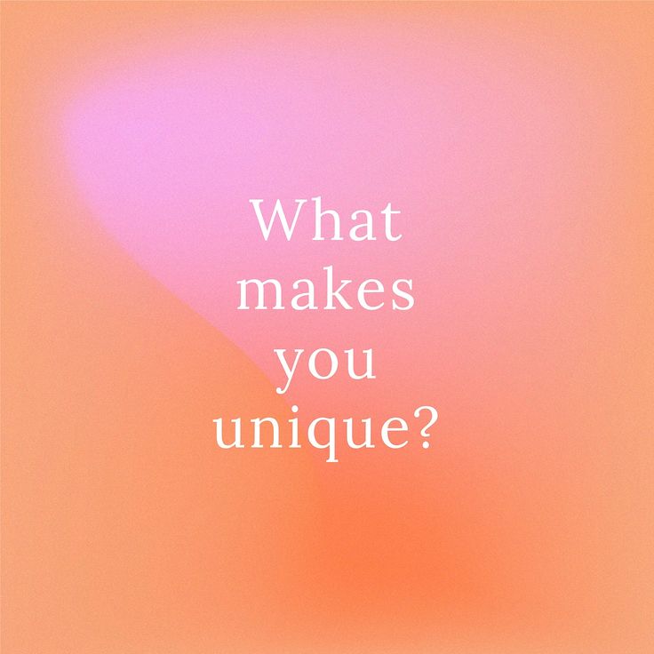 the words what makes you unique on an orange and pink background