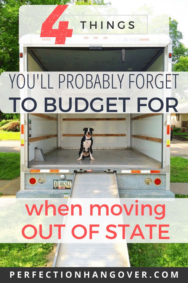 a moving truck with the words 4 things you'll probably forget to budget for when moving out of state