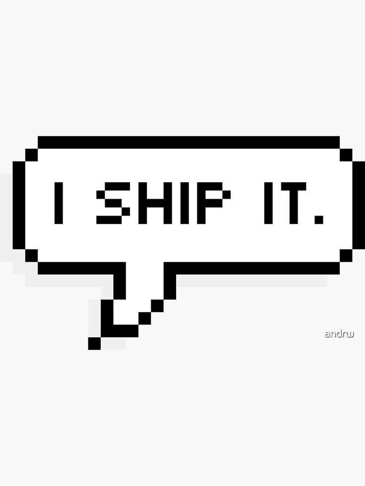 an old - school computer message bubble with the words i ship it in black and white