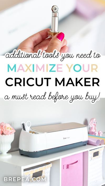 a cricut maker with the words additional tools you need to minimize your cricut maker