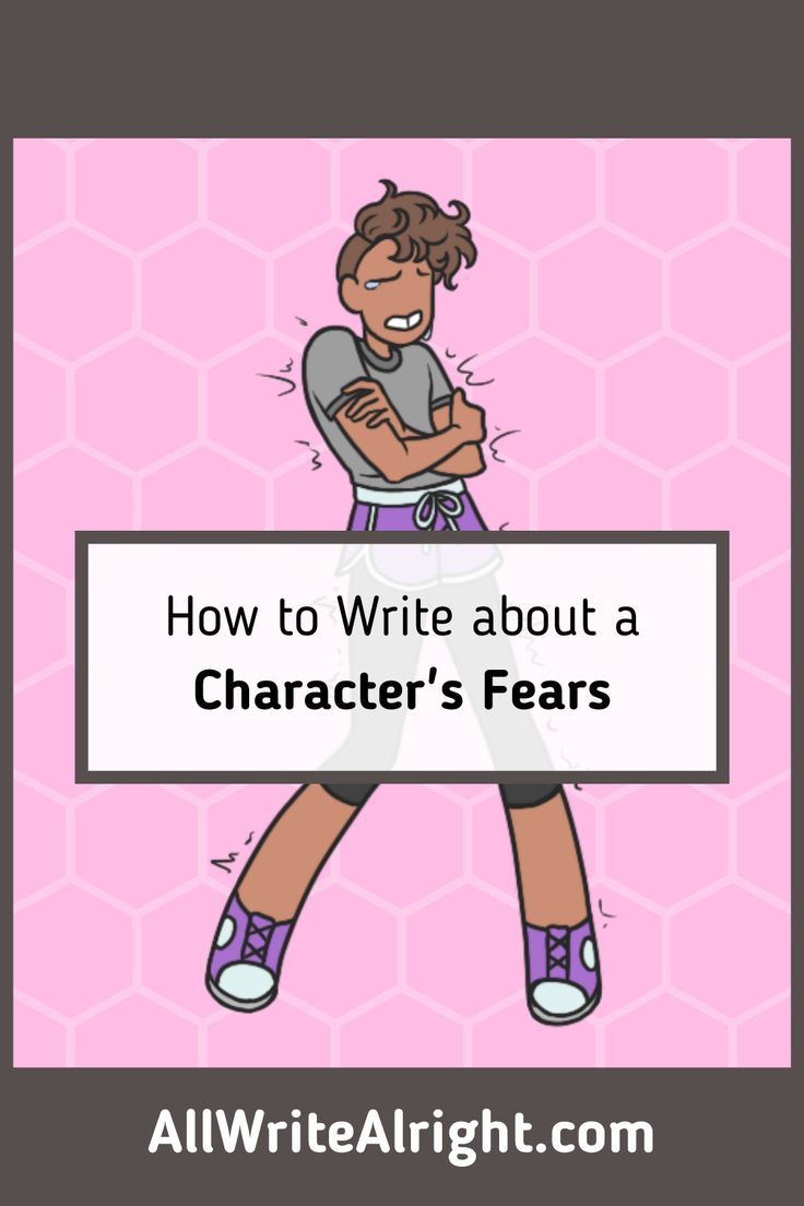 a girl with her arms crossed and the words how to write about a character's fears