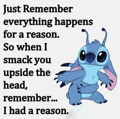 a cartoon character with the caption just remember everything happens for a reason so when i smack you outside the head, i had a reason