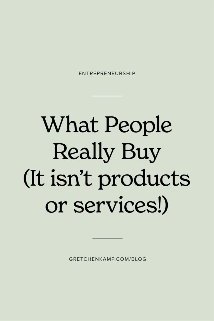 the words, what people really buy it isn't products or services