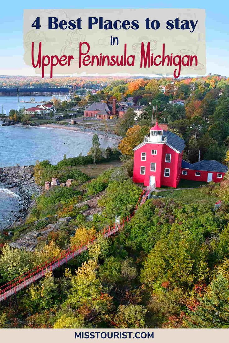 a red house with the words 4 best places to stay in upper peninsula michigan on it