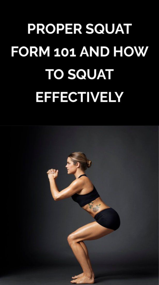 a woman squatting with the words proper squat form 101 and how to squat effectively