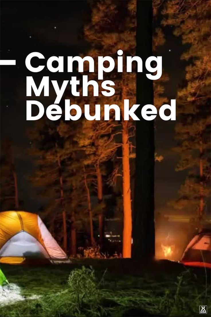 two tents with the words camping myths debunked