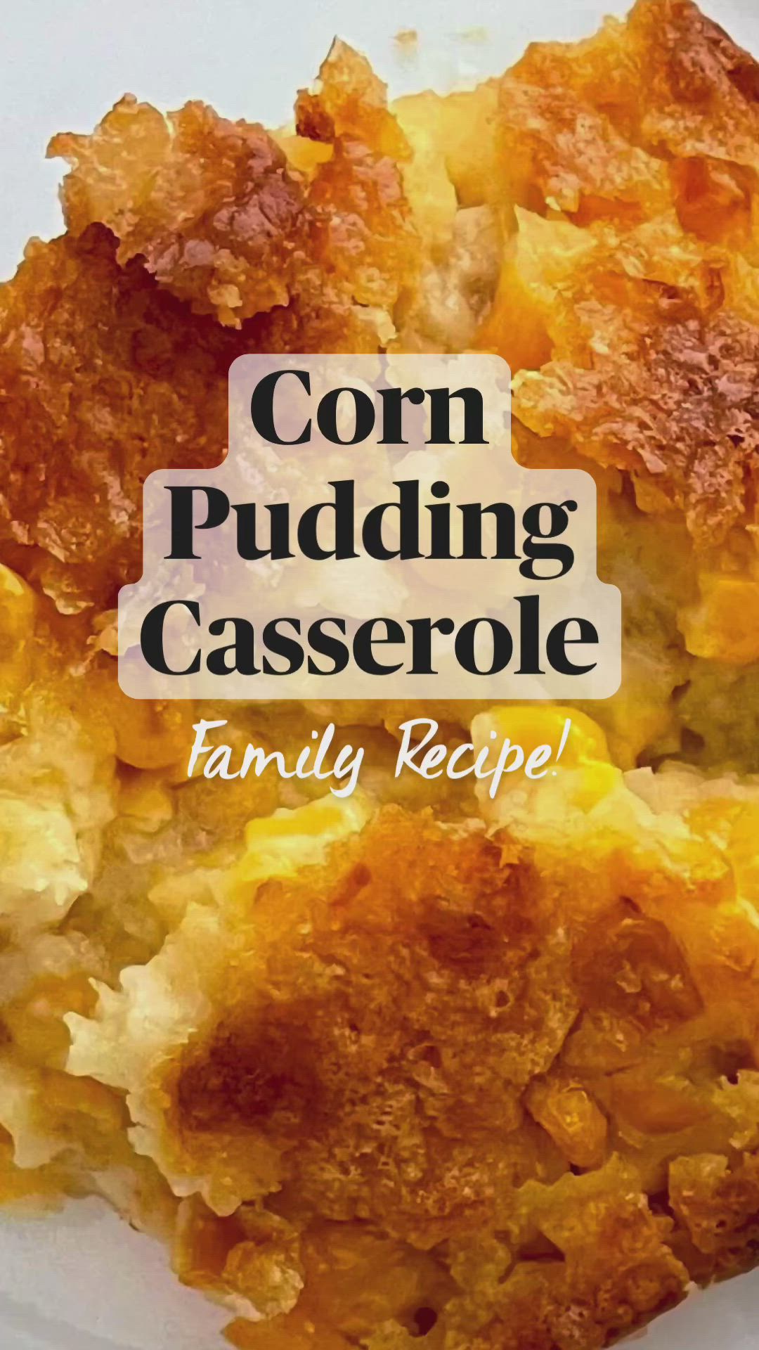 This may contain: corn pudding casserole recipe on a white plate with text overlay that reads corn pudding casserole family recipe