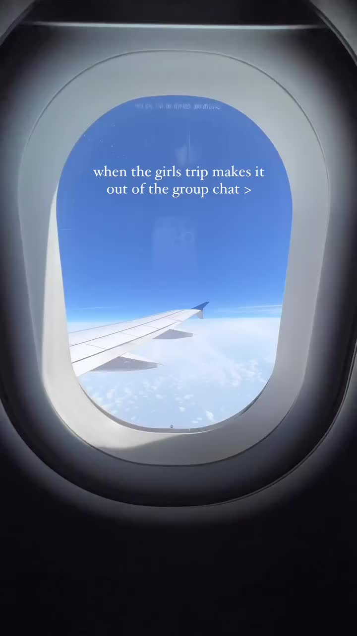 This may contain: an airplane window with the words when the girls trip makes it out of the group chat