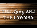 The Lady And The Lawman