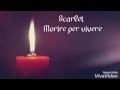 Scarlet - Morire per vivere