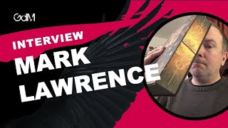 Mark Lawrence Interview