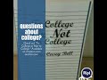 Questions About College?