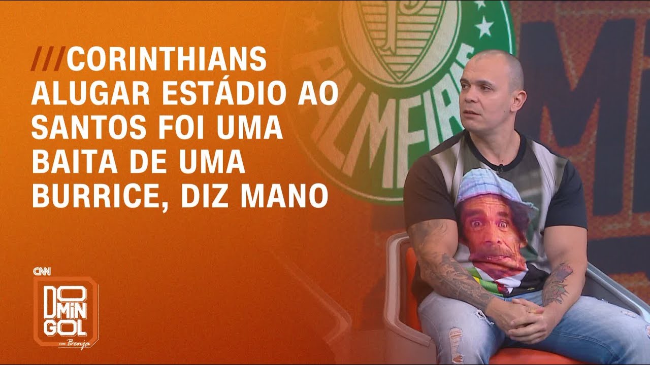 Corinthians alugar estádio ao Santos foi uma baita de uma burrice, diz Mano
