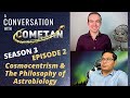 A Conversation with Cometan & Octavio Chon | Season 3 Episode 2 | Cosmocentrism & The Philosophy of Astrobiology