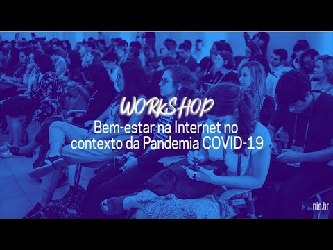 [FIB10] Bem-estar na Internet no contexto da Pandemia COVID-19