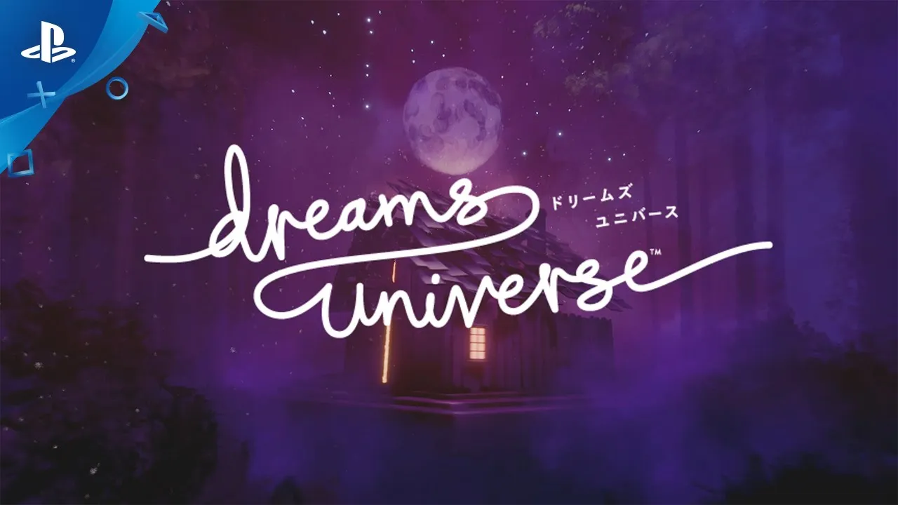 Dreams Universe – ロンチトレーラー