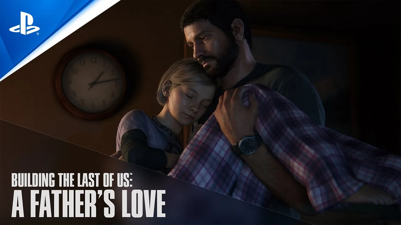 「The Last of Us」ができるまで - 父の愛 -