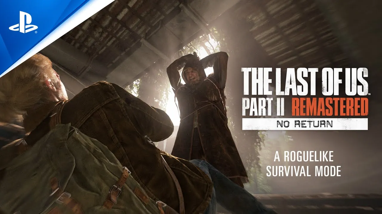 The Last of Us Part II Remastered - קדימון למצב No Return | משחקים ל-PS5