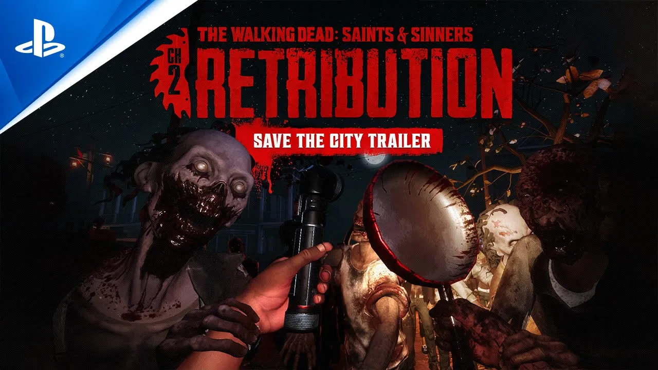 The Walking Dead: Saints and Sinners – Ch 2 Retribution – ролик к выходу Save the City | Игры для PS5 и VR2