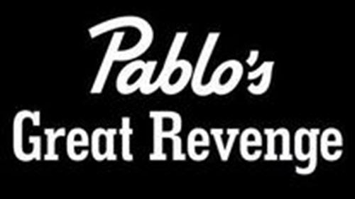 Pablo’s Great Revenge