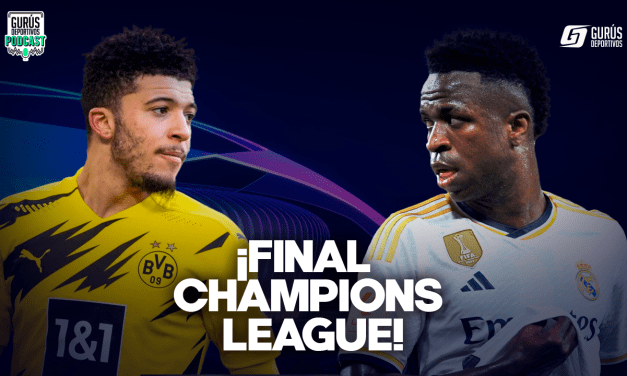 PODCAST: ¡FINAL CHAMPIONS LEAGUE!