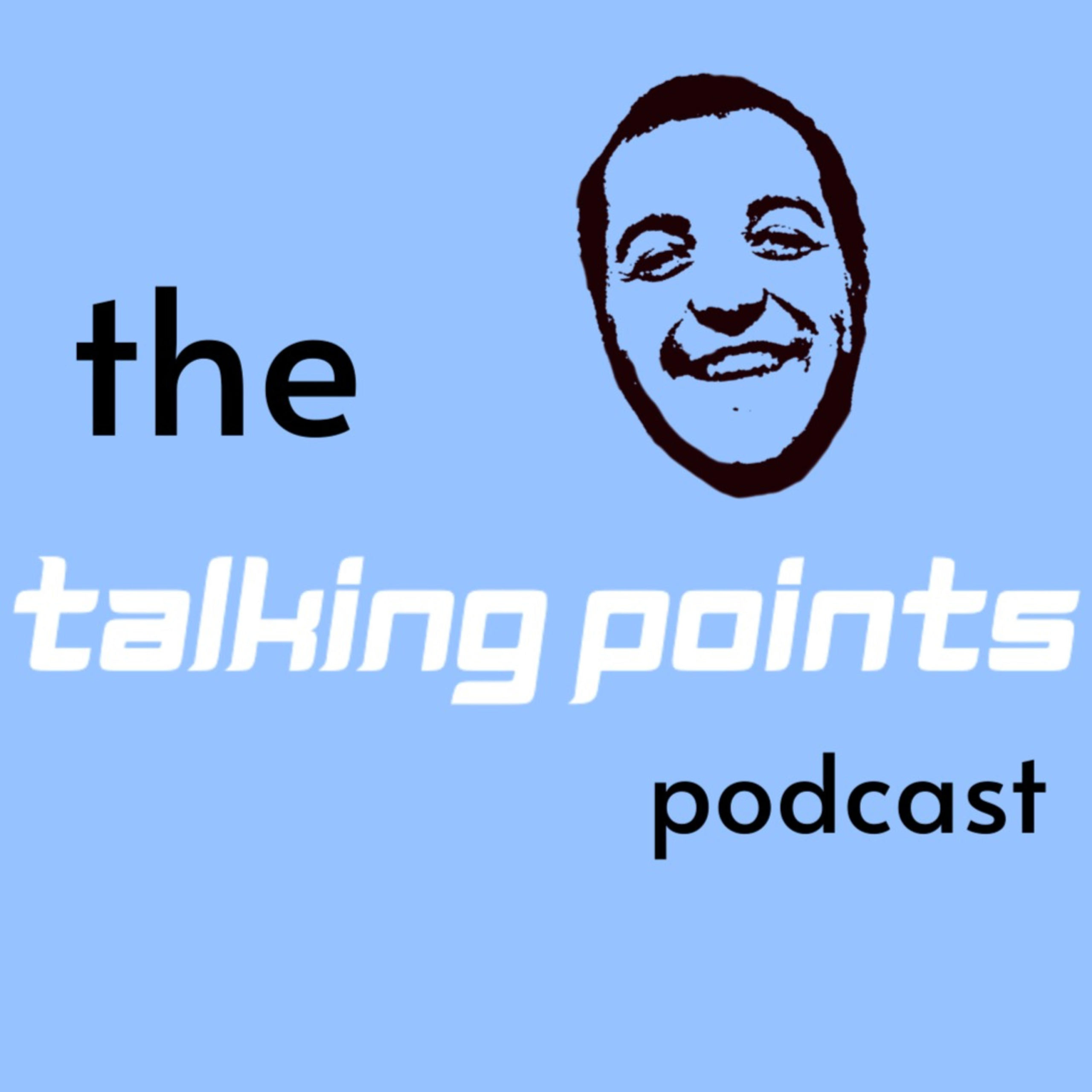 The Talking Points Podcast