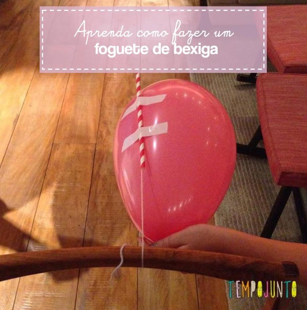 10 brincadeiras legais para fazer em casa foguete de bexiga