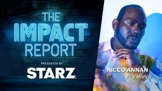 ‘P-Valley’ Star Nicco Annan Unpacks the Importance of Uncle Clifford: ‘We Don’t Always Have Space Where We Can Be Vulnerable’ | The Impact Report Presented by Starz