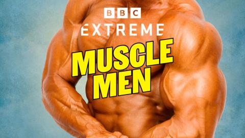 Extreme Muscle Men