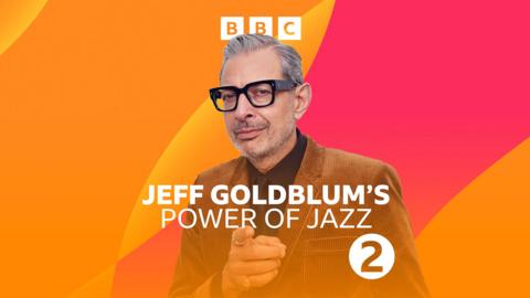 Jeff Goldblum's Power of Jazz
