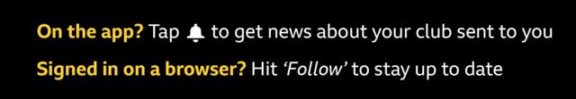 An image detailing how to follow your Premier League team on BBC Sport: "On the app? Tap the bell icon to get news about your club sent to you. Signed in on a browser? Hit 'Follow' to stay up to date.