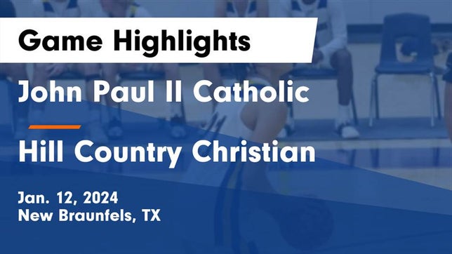 Watch this highlight video of the John Paul II (New Braunfels, TX) basketball team in its game John Paul II Catholic  vs Hill Country Christian  Game Highlights - Jan. 12, 2024 on Jan 12, 2024