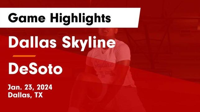 Watch this highlight video of the Skyline (Dallas, TX) girls basketball team in its game Dallas Skyline  vs DeSoto  Game Highlights - Jan. 23, 2024 on Jan 23, 2024