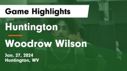 Huntington  vs Woodrow Wilson  Game Highlights - Jan. 27, 2024
