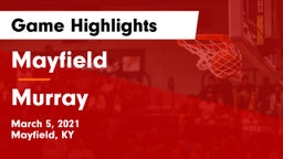 Mayfield  vs Murray  Game Highlights - March 5, 2021