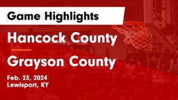 Hancock County  vs Grayson County  Game Highlights - Feb. 23, 2024