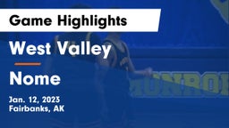 West Valley  vs Nome Game Highlights - Jan. 12, 2023