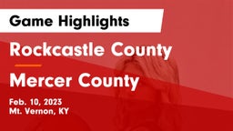 Rockcastle County  vs Mercer County  Game Highlights - Feb. 10, 2023