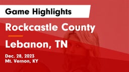 Rockcastle County  vs Lebanon, TN Game Highlights - Dec. 28, 2023