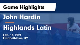 John Hardin  vs Highlands Latin Game Highlights - Feb. 16, 2024