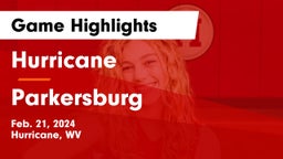 Hurricane  vs Parkersburg  Game Highlights - Feb. 21, 2024