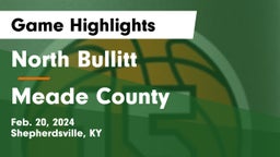 North Bullitt  vs Meade County  Game Highlights - Feb. 20, 2024
